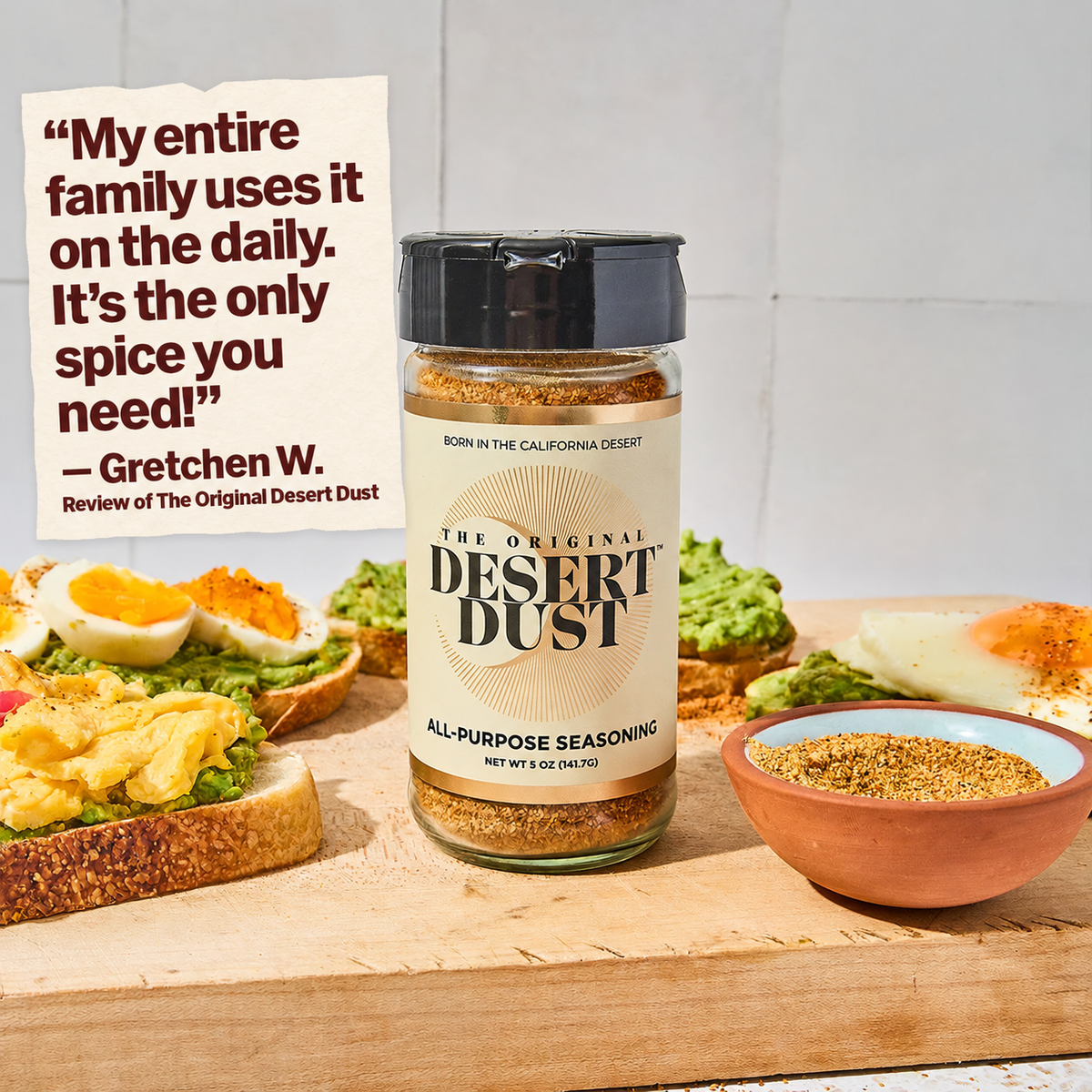 The Original Desert Dust with avocado toast. Customer review excerpt: My entire family uses it on the daily. It's the only spice you need! — Gretchen W. Review of The Original Desert Dust, included in Trust the Dust Bundle.